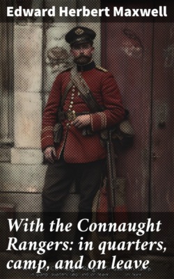 With the Connaught Rangers: in quarters, camp, and on leave