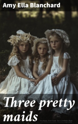 Three pretty maids