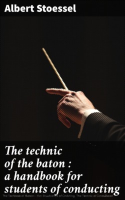 The technic of the baton : a handbook for students of conducting