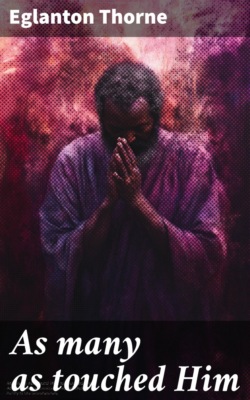 As many as touched Him