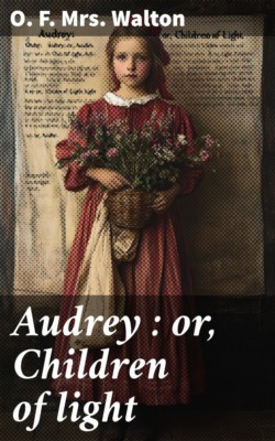 Audrey : or, Children of light