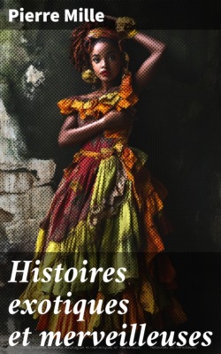 Histoires exotiques et merveilleuses