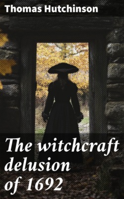 The witchcraft delusion of 1692