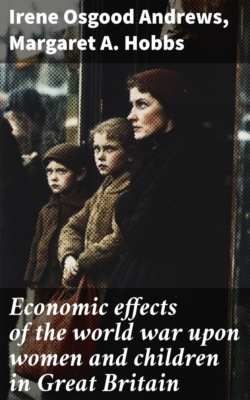 Economic effects of the world war upon women and children in Great Britain