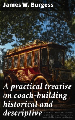 A practical treatise on coach-building historical and descriptive