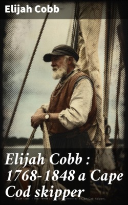 Elijah Cobb : 1768-1848 a Cape Cod skipper