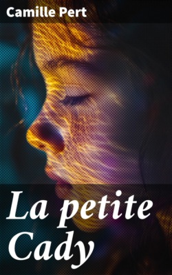 La petite Cady