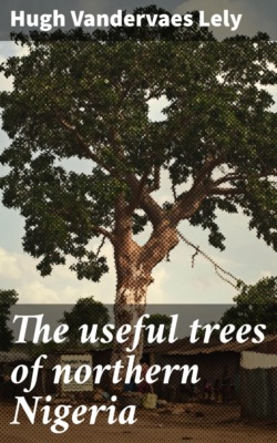 The useful trees of northern Nigeria