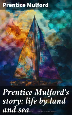 Prentice Mulford's story: life by land and sea