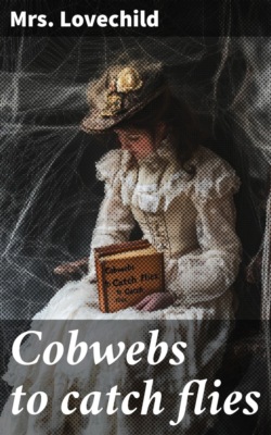 Cobwebs to catch flies