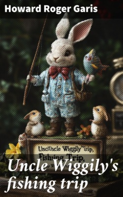 Uncle Wiggily's fishing trip