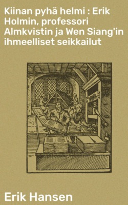 Kiinan pyhä helmi : Erik Holmin, professori Almkvistin ja Wen Siang'in ihmeelliset seikkailut