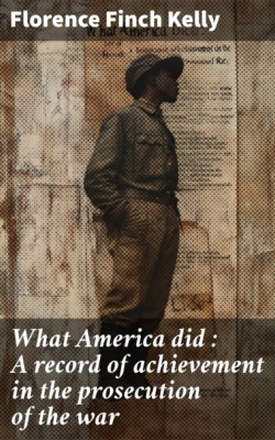 What America did : A record of achievement in the prosecution of the war