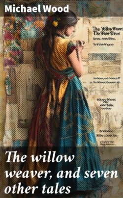 The willow weaver, and seven other tales