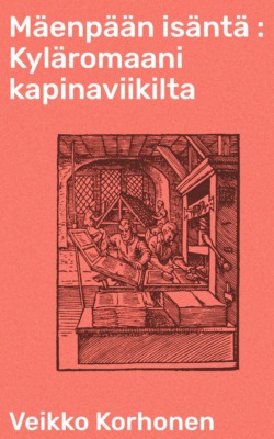 Mäenpään isäntä : Kyläromaani kapinaviikilta