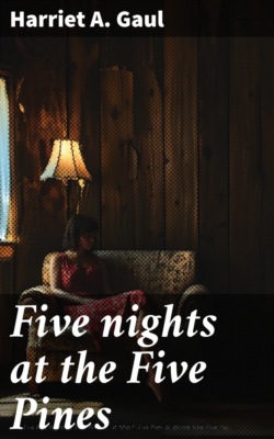 Five nights at the Five Pines