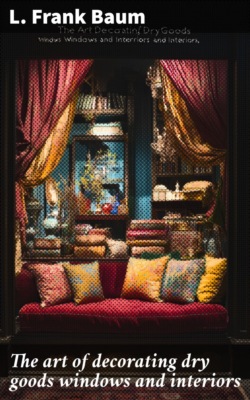 The art of decorating dry goods windows and interiors