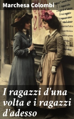 I ragazzi d'una volta e i ragazzi d'adesso