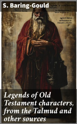 Legends of Old Testament characters, from the Talmud and other sources