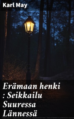 Erämaan henki : Seikkailu Suuressa Lännessä