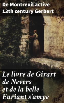 Le livre de Girart de Nevers et de la belle Euriant s'amye