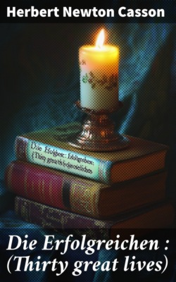 Die Erfolgreichen : (Thirty great lives)