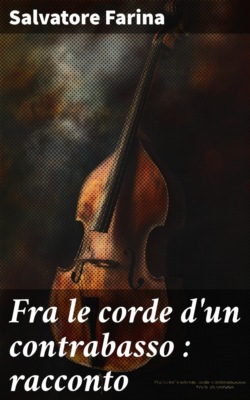 Fra le corde d'un contrabasso : racconto