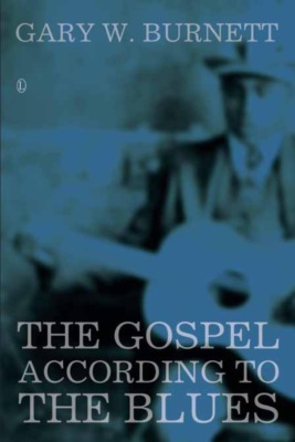 The Gospel According to the Blues