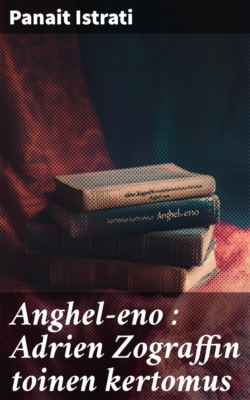 Anghel-eno : Adrien Zograffin toinen kertomus