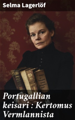 Portugallian keisari : Kertomus Vermlannista