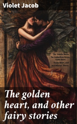 The golden heart, and other fairy stories