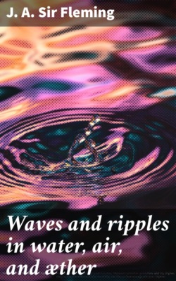 Waves and ripples in water, air, and æther