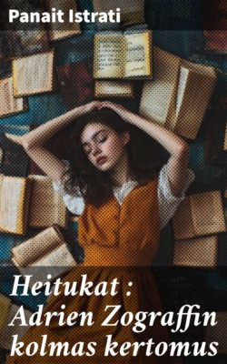 Heitukat : Adrien Zograffin kolmas kertomus