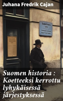 Suomen historia : Koetteeksi kerrottu lyhykäisessä järjestyksessä