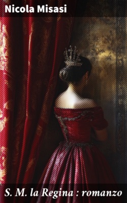 S. M. la Regina : romanzo