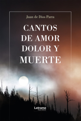 Cantos de amor, dolor y muerte