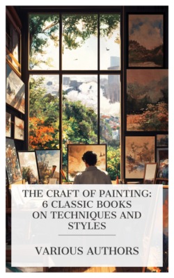 The Craft of Painting: 6 Classic Books on Techniques and Styles