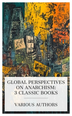 Global Perspectives on Anarchism: 3 Classic Books