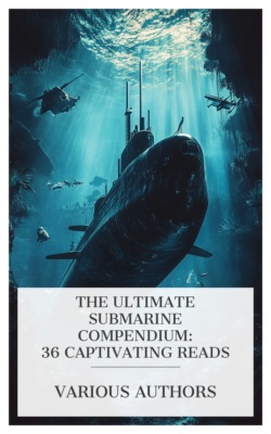 The Ultimate Submarine Compendium: 36 Captivating Reads