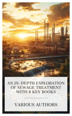 An In-Depth Exploration of Sewage Treatment With 8 Key Books
