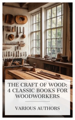The Craft of Wood: 4 Classic Books for Woodworkers