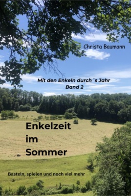 Enkelzeit im Sommer