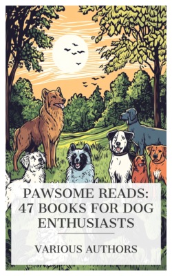Pawsome Reads: 47 Books for Dog Enthusiasts