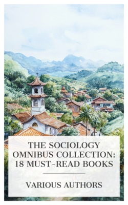 The Sociology Omnibus Collection: 18 Must-Read Books