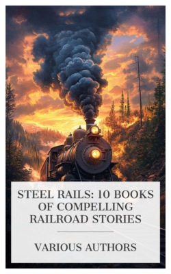 Steel Rails: 10 Books of Compelling Railroad Stories