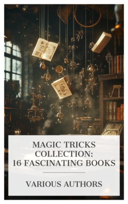 Magic Tricks Collection: 16 Fascinating Books