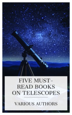 Five Must-Read Books on Telescopes