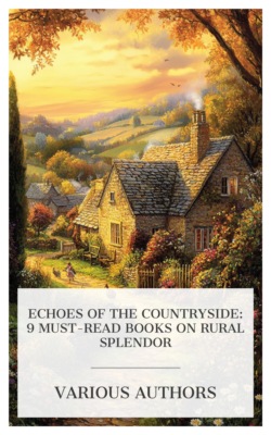 Echoes of the Countryside: 9 Must-Read Books on Rural Splendor