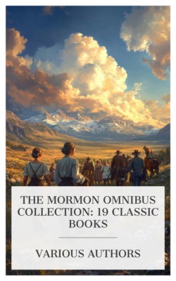 The Mormon Omnibus Collection: 19 Classic Books