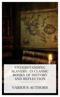 Understanding Slavery: 13 Classic Books of History and Reflection